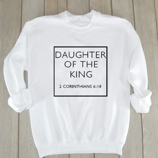 Daughter of the King Christian Sweatshirt