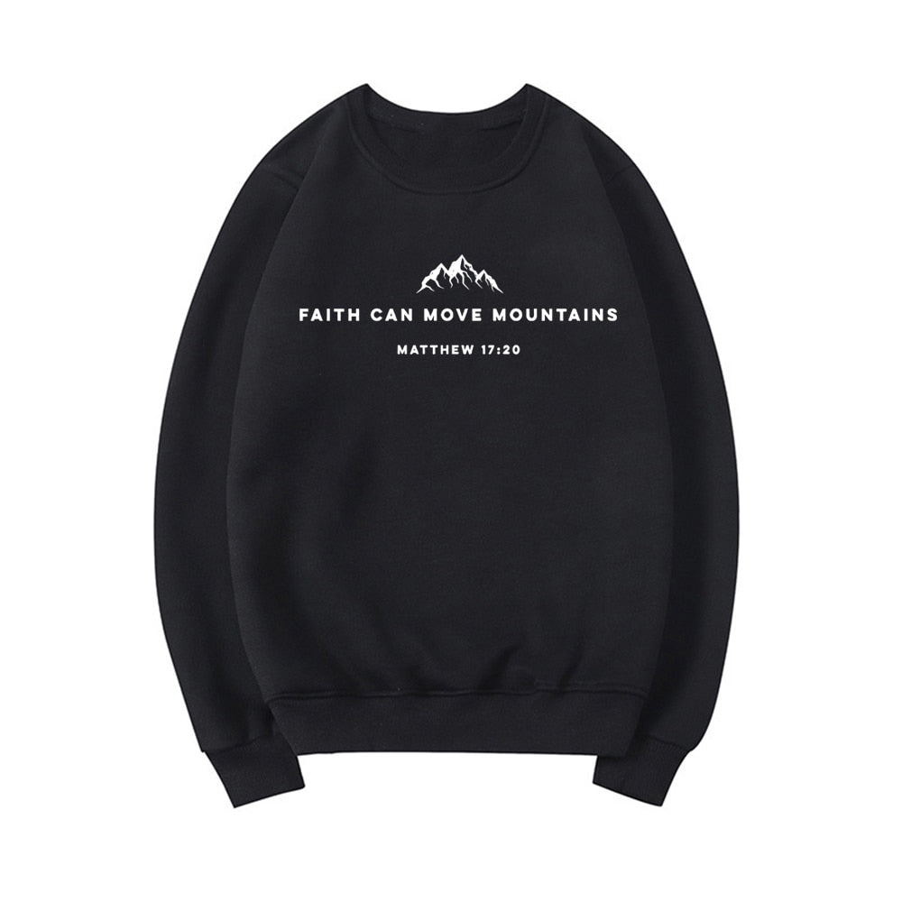 Faith Can Move Mountains Sweatshirt