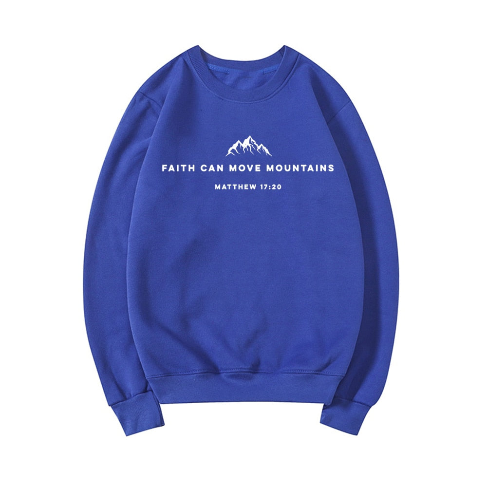 Faith Can Move Mountains Sweatshirt