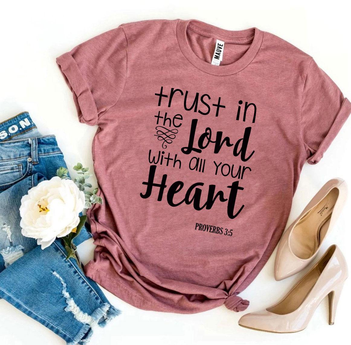 Trust In The Lord With All Your Heart T-shirt